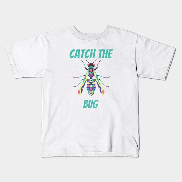 Catch the Bug! Kids T-Shirt by Witty Wear Studio